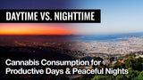 Best Cannabis for Daytime versus Nighttime - Baked HHC Vapes